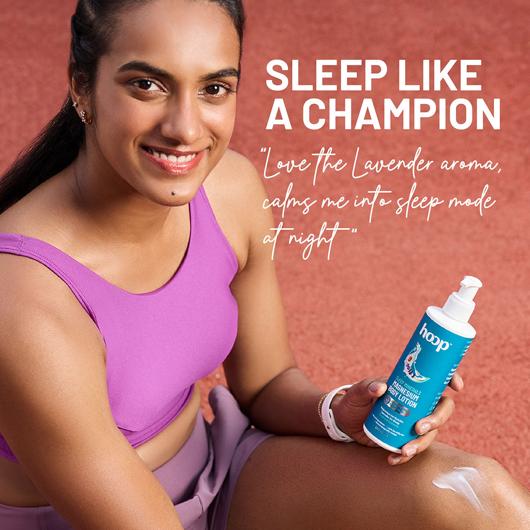 PV sindhu hoop magnesium lotion sleep lavender muscle recovery sleep deep good sleep